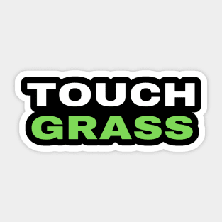 Touch Grass Meme Design | Trendy Designs Sticker